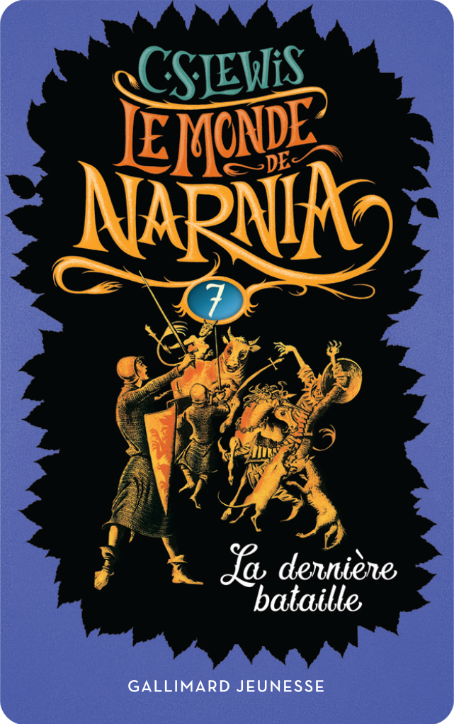 Le monde de Narnia 7 : La Derni¨¨re Bataille